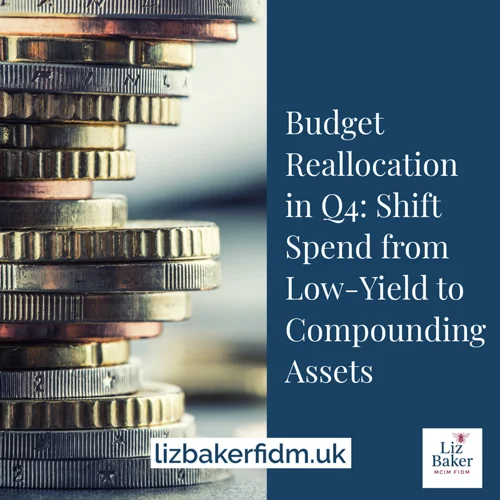 Budget Reallocation in Q4: Shift Spend from Low-Yield to Compounding Assets