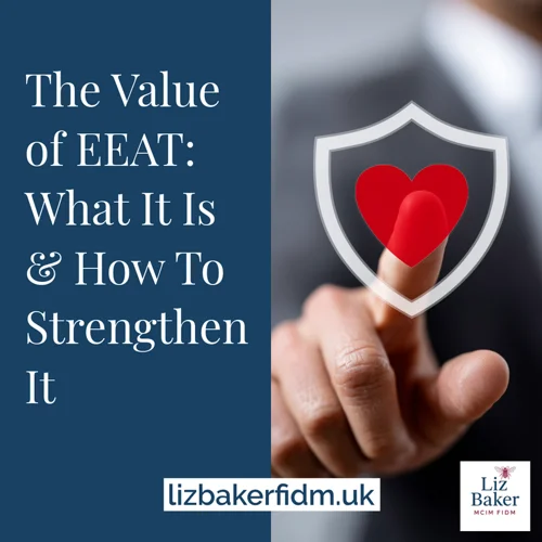 EEAT Explained: How to Strengthen Experience, Expertise, Authority and Trust in Your Content