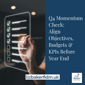 Q4 Momentum Check: Align Objectives, Budgets and KPIs Before Year End