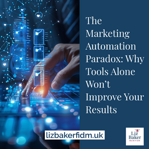 The Marketing Automation Paradox: Why Tools Alone Won’t Improve Your Results