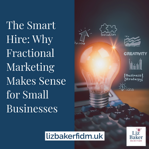 The Smart Hire: Why Fractional Marketing Makes Sense for Small Businesses