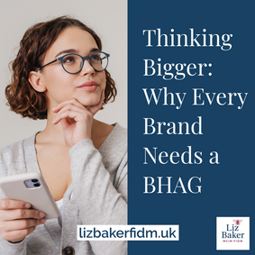 Thinking Bigger: Why Every Brand Needs a BHAG
